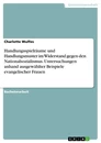 Titel: Handlungsspielräume und Handlungsmuster im Widerstand gegen den Nationalsozialismus. Untersuchungen anhand ausgewählter Beispiele evangelischer Frauen