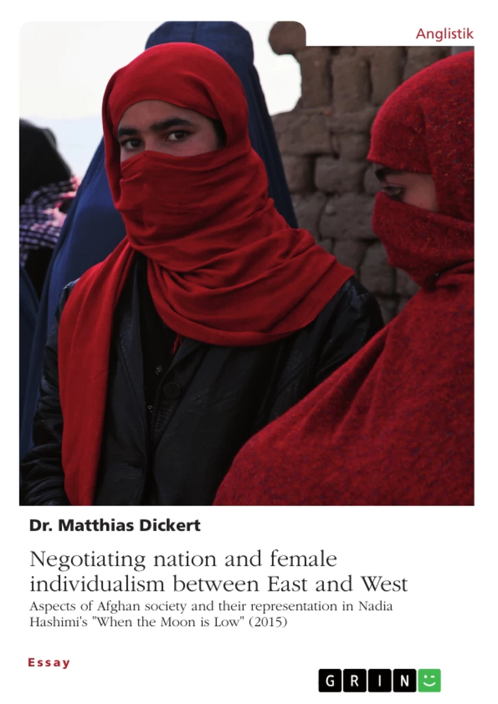 Title: Negotiating nation and female individualism between East and West. Aspects of Afghan society and their representation in Nadia Hashimi's "When the Moon is Low" (2015)