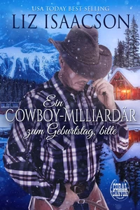 Titel: Ein Cowboy-Milliardär zum Geburtstag, bitte