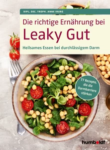 Titel: Die richtige Ernährung bei Leaky Gut