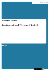 Title: Das Vorurteil und 'Nachurteil' im Exil