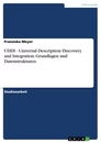 Título: UDDI - Universal Description Discovery and Integration: Grundlagen und Datenstrukturen