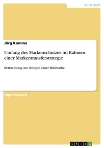 Titel: Umfang des Markenschutzes im Rahmen einer Markentransferstrategie