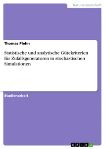 Título: Statistische und analytische Gütekriterien für Zufallsgeneratoren in stochastischen Simulationen