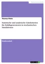 Title: Statistische und analytische Gütekriterien für Zufallsgeneratoren in stochastischen Simulationen