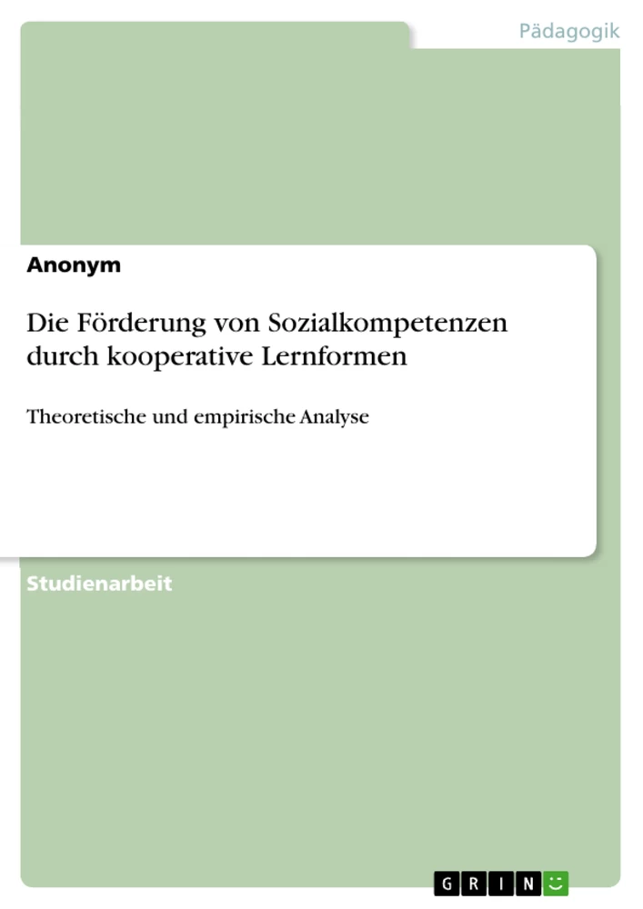 Title: Die Förderung von Sozialkompetenzen durch kooperative Lernformen