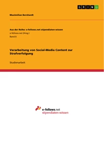 Titel: Verarbeitung von Social-Media Content zur Strafverfolgung