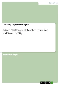 Titel: Future Challenges of Teacher Education and Remedial Tips
