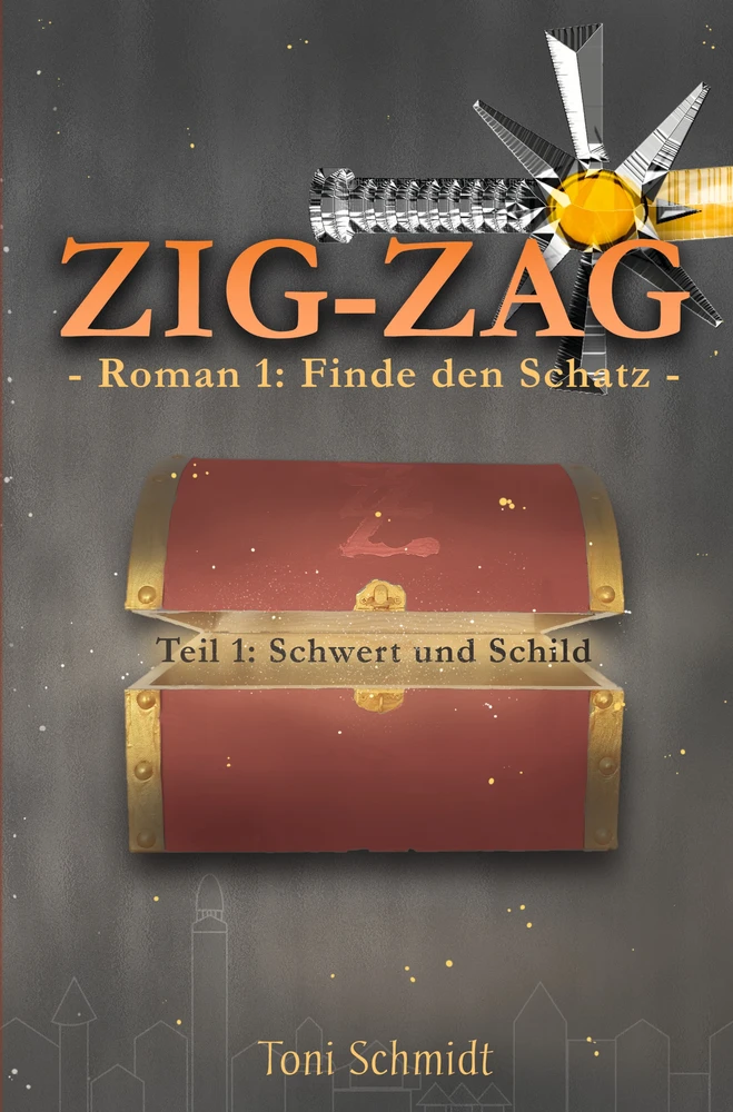 Titel: ZIG-ZAG Roman 1: Finde den Schatz - Teil 1 Schwert und Schild