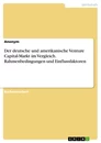 Título: Der deutsche und amerikanische Venture Capital-Markt im Vergleich. Rahmenbedingungen und Einflussfaktoren