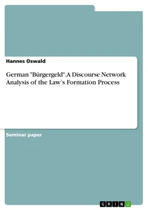 Title: German "Bürgergeld". A Discourse Network Analysis of the Law’s Formation Process