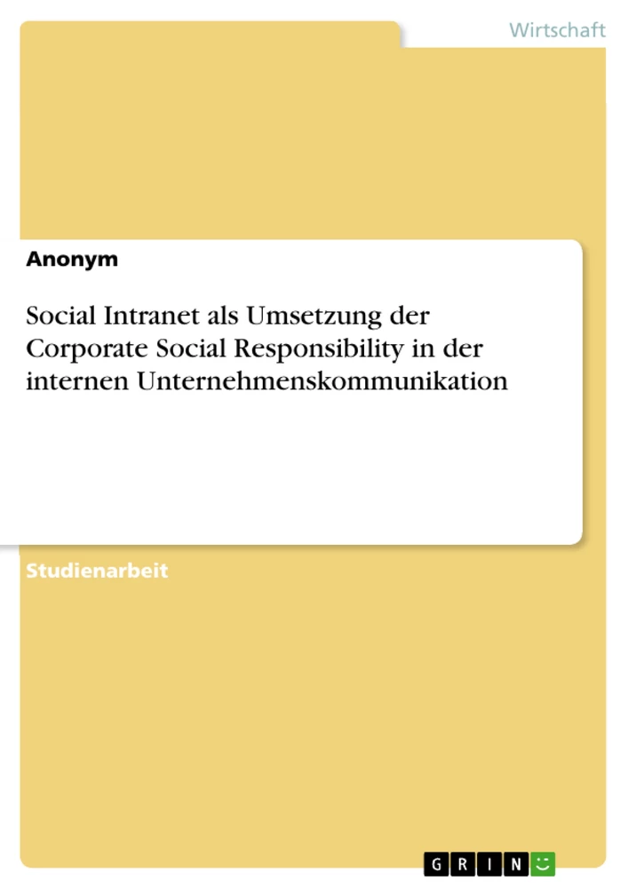 Title: Social Intranet als Umsetzung der Corporate Social Responsibility in der internen Unternehmenskommunikation