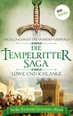 Titel: Die Tempelritter-Saga - Band 3: Löwe und Schlange