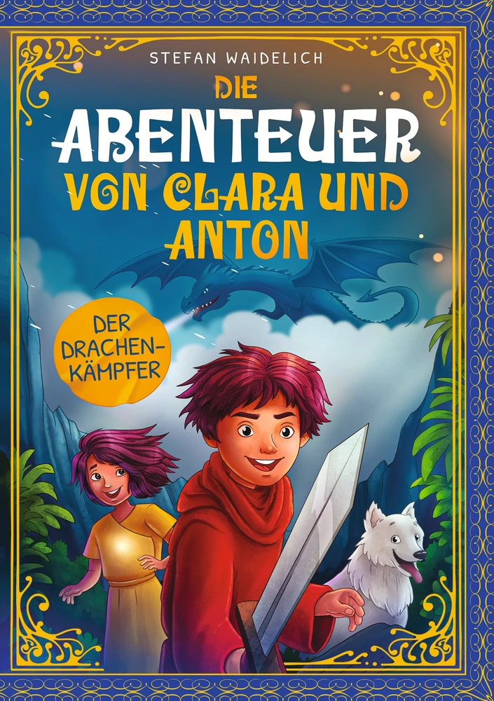 Titel: Die Abenteuer von Clara und Anton: Der Drachenkämpfer