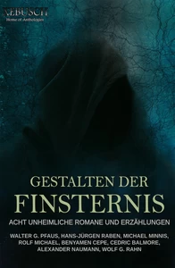 Titel: Gestalten der Finsternis – Acht unheimliche Romane und Erzählungen