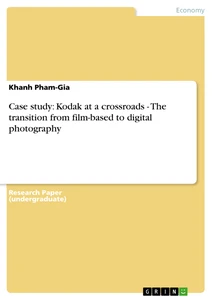 Titel: Case study: Kodak at a crossroads - The transition from film-based to digital photography