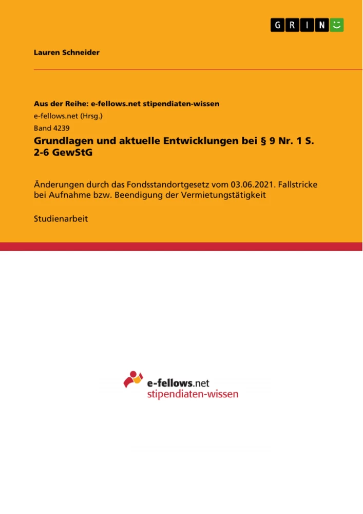 Titel: Grundlagen und aktuelle Entwicklungen bei § 9 Nr. 1 S. 2-6 GewStG