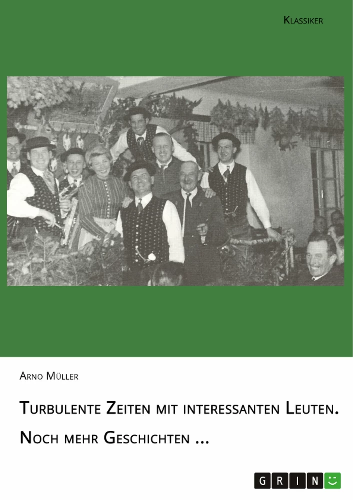 Titel: Turbulente Zeiten mit interessanten Leuten. Noch mehr Geschichten ...