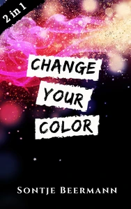 Titel: Change Your Color