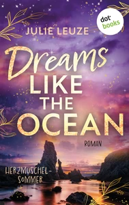 Titel: Dreams like the Ocean - Herzmuschelsommer