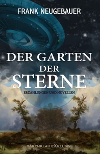 Titel: Der Garten der Sterne – Erzählungen und Novellen