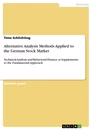 Titre: Alternative Analysis Methods Applied to the German Stock Market