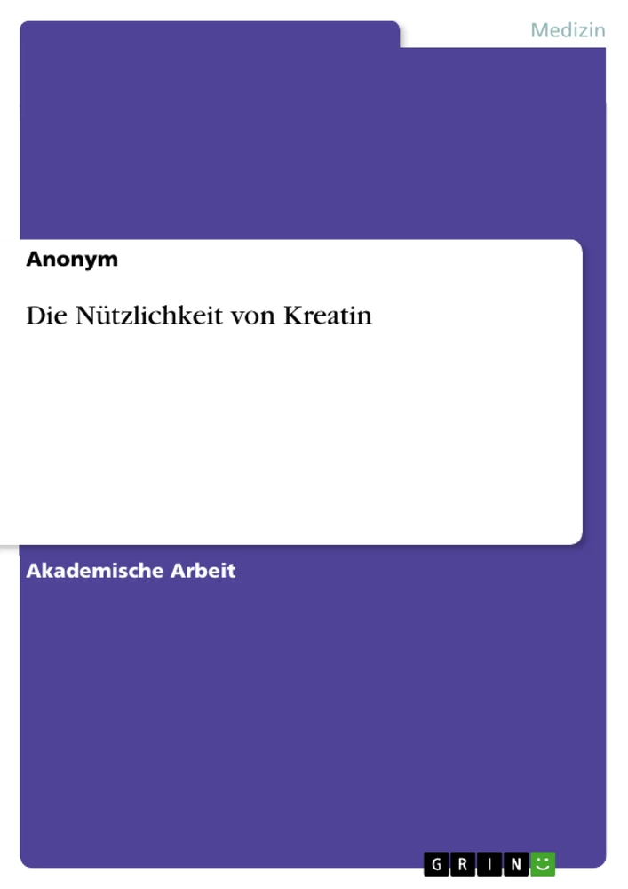 Titel: Die Nützlichkeit von  Kreatin