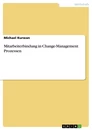 Title: Mitarbeiterbindung in Change-Management Prozessen