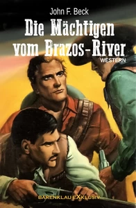 Titel: Die Mächtigen vom Brazos-River