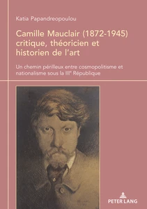 Title: Camille Mauclair (1872-1945), critique, théoricien et historien de l’art