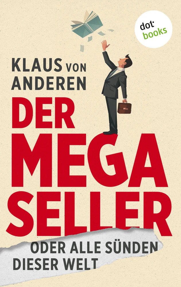 Titel: Der Megaseller - oder: Alle Sünden dieser Welt