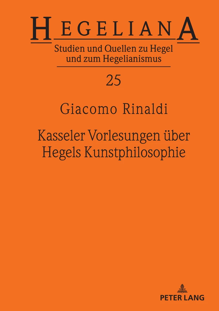 Titel: Kasseler Vorlesungen über Hegels Kunstphilosophie