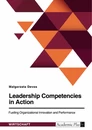 Titel: Leadership Competencies in Action. Fuelling Organizational Innovation and Performance