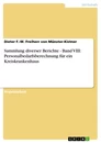 Title: Sammlung diverser Berichte - Band VIII: Personalbedarfsberechnung für ein Kreiskrankenhaus