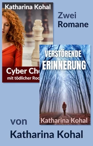 Titel: "Cyber Chess mit tödlicher Rochade" und "Verstörende Erinnerung": Zwei Romane