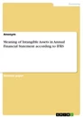 Title: Meaning of Intangible Assets in Annual Financial Statement according to IFRS