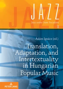 Title: Translation, Adaptation, and Intertextuality in Hungarian Popular Music