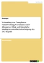 Titel: Verbindung von Compliance, Verantwortung, Governance und Klimakrise. Ethik und Künstliche Intelligenz unter Berücksichtigung des ESG-Begriffs