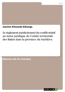 Título: Le règlement juridictionnel du conflit relatif au statut juridique de l’entité territoriale des Bakisi dans la province du Sud-Kivu