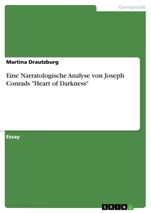 Titel: Eine Narratologische Analyse von Joseph Conrads "Heart of Darkness"