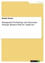 Título: Management Technology and Innovation. Strategic Business Plan for "Apple Inc."