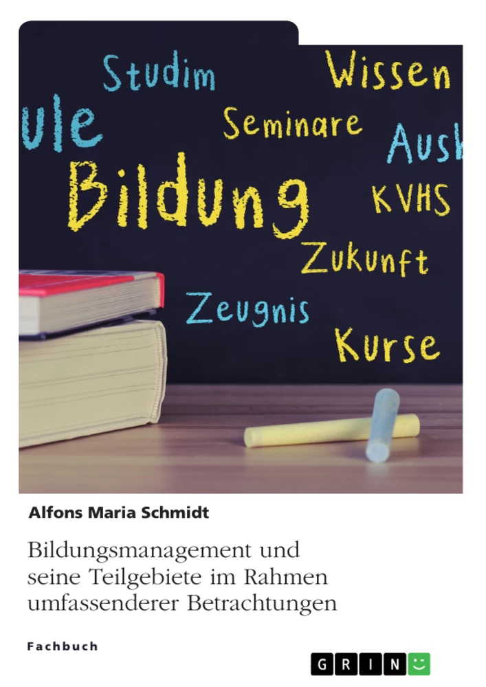 Título: Bildungsmanagement und seine Teilgebiete im Rahmen umfassenderer Betrachtungen