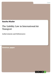 Titel: The Liability Law in International Air Transport