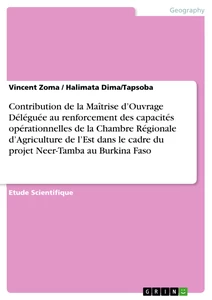 Titel: Contribution de la Maîtrise d’Ouvrage Déléguée au renforcement des capacités opérationnelles de la Chambre Régionale d’Agriculture de l’Est dans le cadre du projet Neer-Tamba au Burkina Faso