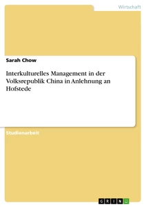 Title: Interkulturelles Management in der Volksrepublik China in Anlehnung an Hofstede