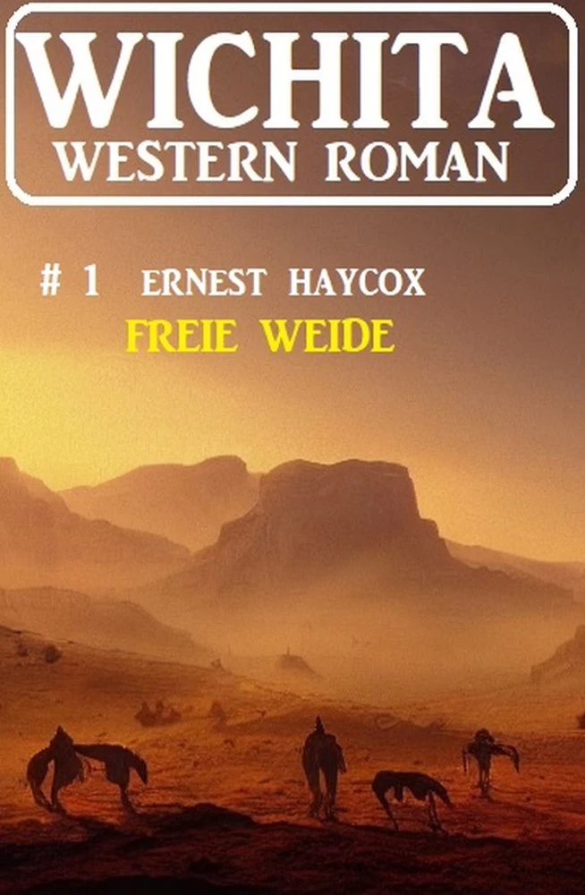 Titel: Freie Weide: Wichita Western Roman 1