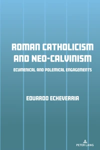 Titre: Roman Catholicism and Neo-Calvinism