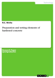 Titel: Preparation and setting elements of hardened concrete