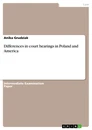 Titel: Differences in court hearings in Poland and America