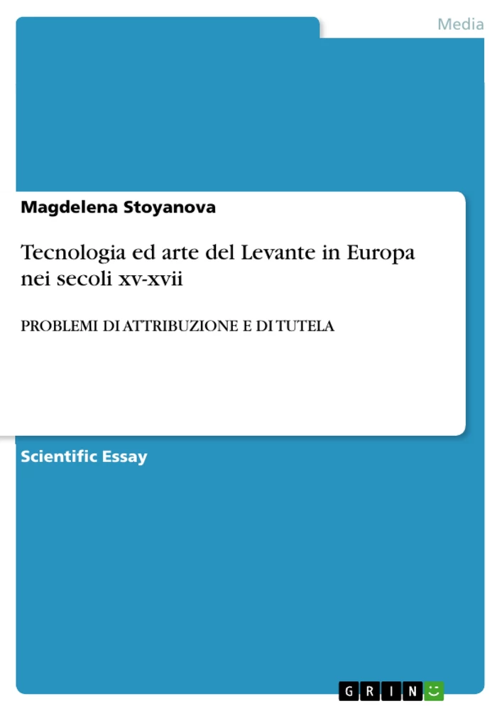 Titel: Tecnologia ed arte del Levante in Europa nei secoli xv-xvii  